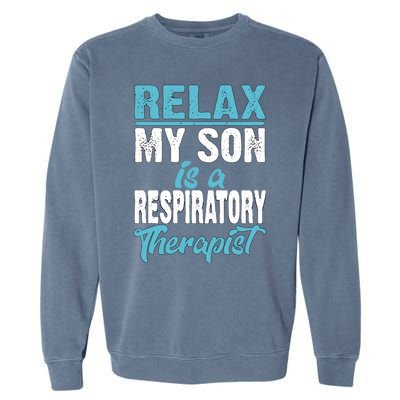 My Son Is A Respiratory Therapist Proud Mom Gift Garment-Dyed Sweatshirt