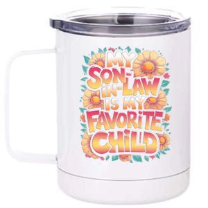 My Soninlaw Is My Favorite Child Son Funny Dad Mom Family 12 oz Stainless Steel Tumbler Cup