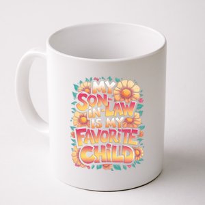 My Soninlaw Is My Favorite Child Son Funny Dad Mom Family Coffee Mug