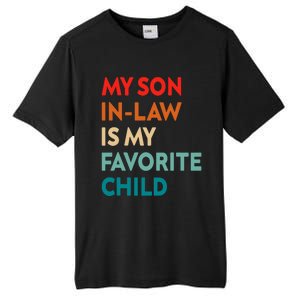 My Son In Law Is My Favorite Child Nostalgic Family Humor Tall Fusion ChromaSoft Performance T-Shirt