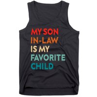 My Son In Law Is My Favorite Child Nostalgic Family Humor Tank Top