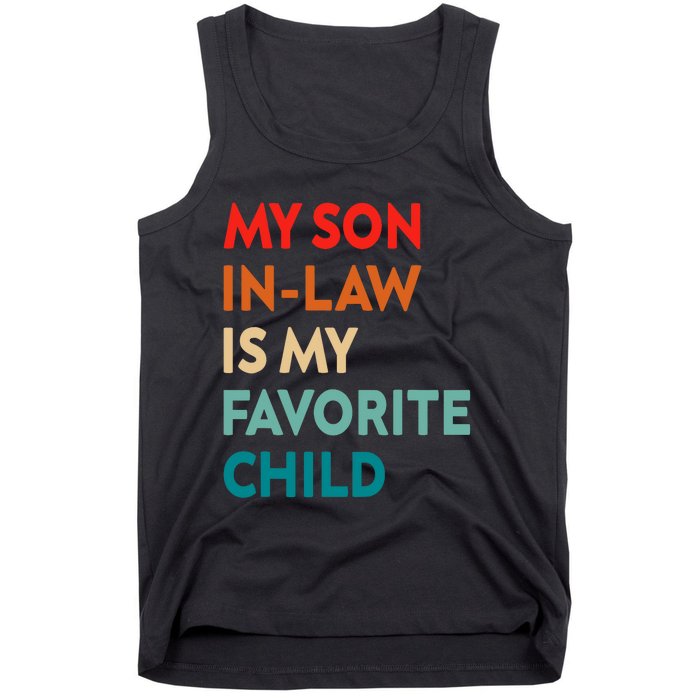 My Son In Law Is My Favorite Child Nostalgic Family Humor Tank Top