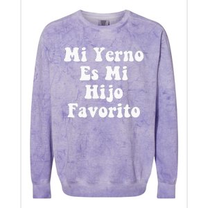 My SonInLaw Is Favorite Child Mi Yerno Es Mi Hijo Favorito Colorblast Crewneck Sweatshirt