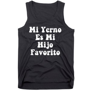 My SonInLaw Is Favorite Child Mi Yerno Es Mi Hijo Favorito Tank Top