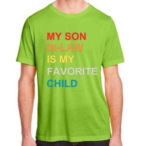 My Son In Law Is My Favorite Child Retro Family Humor Adult ChromaSoft Performance T-Shirt