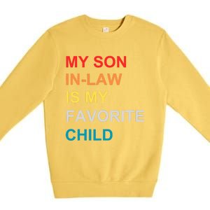 My Son In Law Is My Favorite Child Retro Family Humor Premium Crewneck Sweatshirt