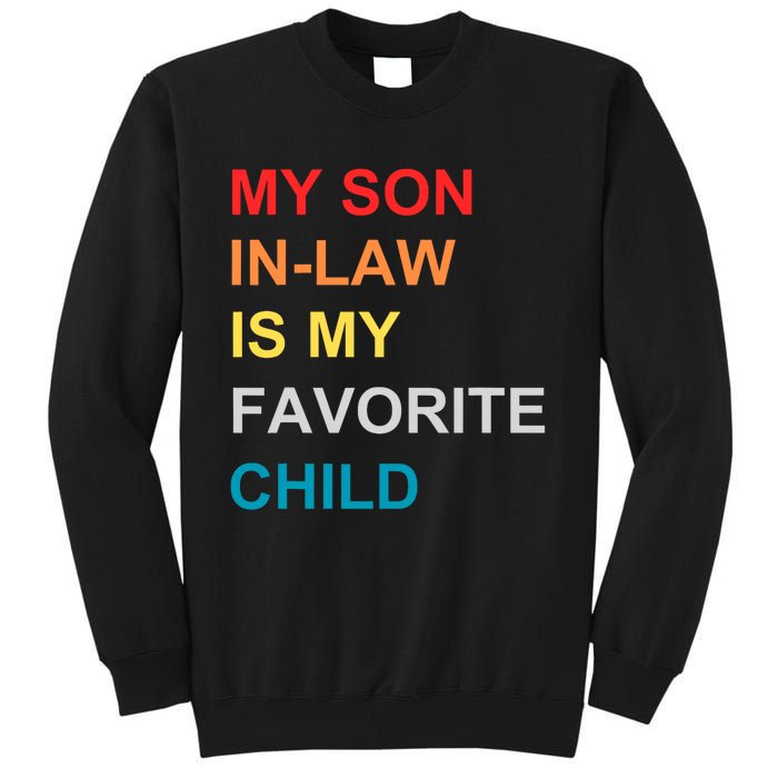 My Son In Law Is My Favorite Child Retro Family Humor Tall Sweatshirt