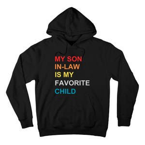 My Son In Law Is My Favorite Child Retro Family Humor Tall Hoodie