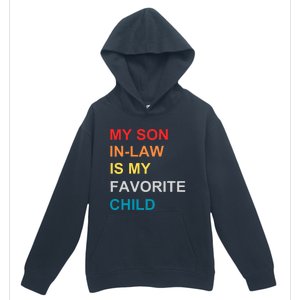 My Son In Law Is My Favorite Child Retro Family Humor Urban Pullover Hoodie