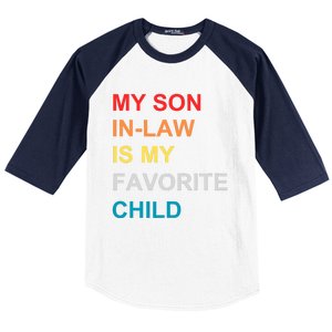 My Son In Law Is My Favorite Child Retro Family Humor Baseball Sleeve Shirt