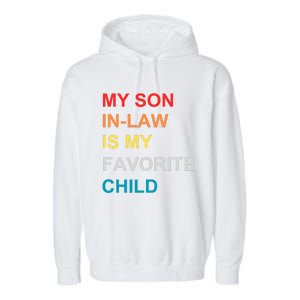 My Son In Law Is My Favorite Child Retro Family Humor Garment-Dyed Fleece Hoodie