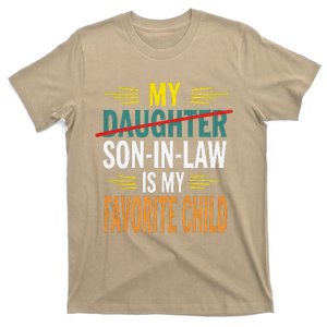 My Son In Law Is My Favorite Child Replaced Daughter T-Shirt