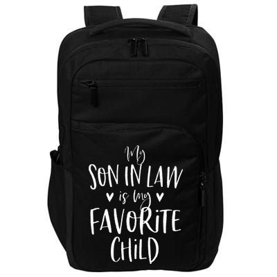 My Son In Law Is My Favorite Child Mother In Law Gifts Mom Impact Tech Backpack