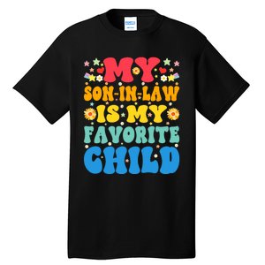 My Son In Law Is My Favorite Child Retro Funny Mother In Law Tall T-Shirt