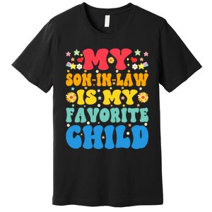 My Son In Law Is My Favorite Child Retro Funny Mother In Law Premium T-Shirt