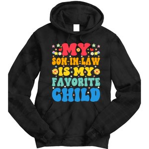 My Son In Law Is My Favorite Child Retro Funny Mother In Law Tie Dye Hoodie