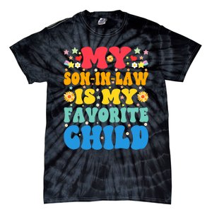 My Son In Law Is My Favorite Child Retro Funny Mother In Law Tie-Dye T-Shirt