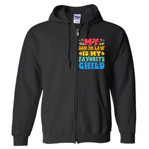 My Son In Law Is My Favorite Child Retro Funny Mother In Law Full Zip Hoodie