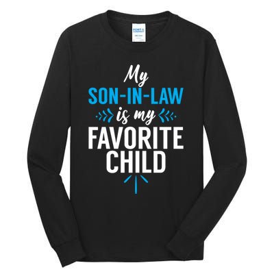 My SonInLaw Is My Favorite Child Funny Dad Son Parents Tall Long Sleeve T-Shirt