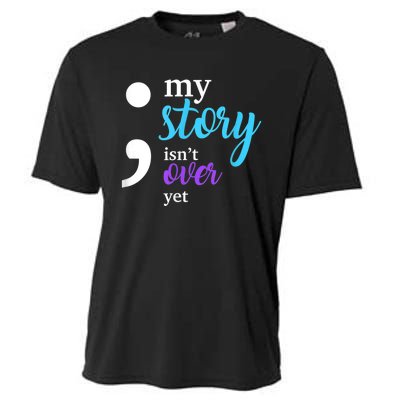 My Story Isn't Over Yet Suicide Prevention Awareness Cooling Performance Crew T-Shirt