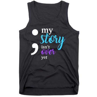 My Story Isn't Over Yet Suicide Prevention Awareness Tank Top