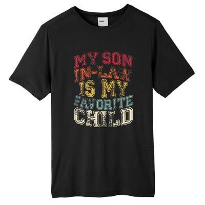 My Son In Law Is My Favorite Child Retro Family Tall Fusion ChromaSoft Performance T-Shirt