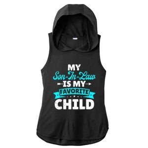 My Son In Law Is My Favorite Child Family Ladies PosiCharge Tri-Blend Wicking Draft Hoodie Tank