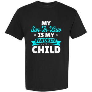 My Son In Law Is My Favorite Child Family Garment-Dyed Heavyweight T-Shirt