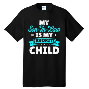 My Son In Law Is My Favorite Child Family Tall T-Shirt