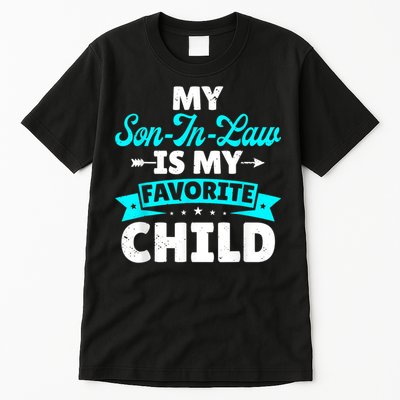 My Son In Law Is My Favorite Child Family Tall T-Shirt