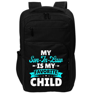 My Son In Law Is My Favorite Child Family Impact Tech Backpack