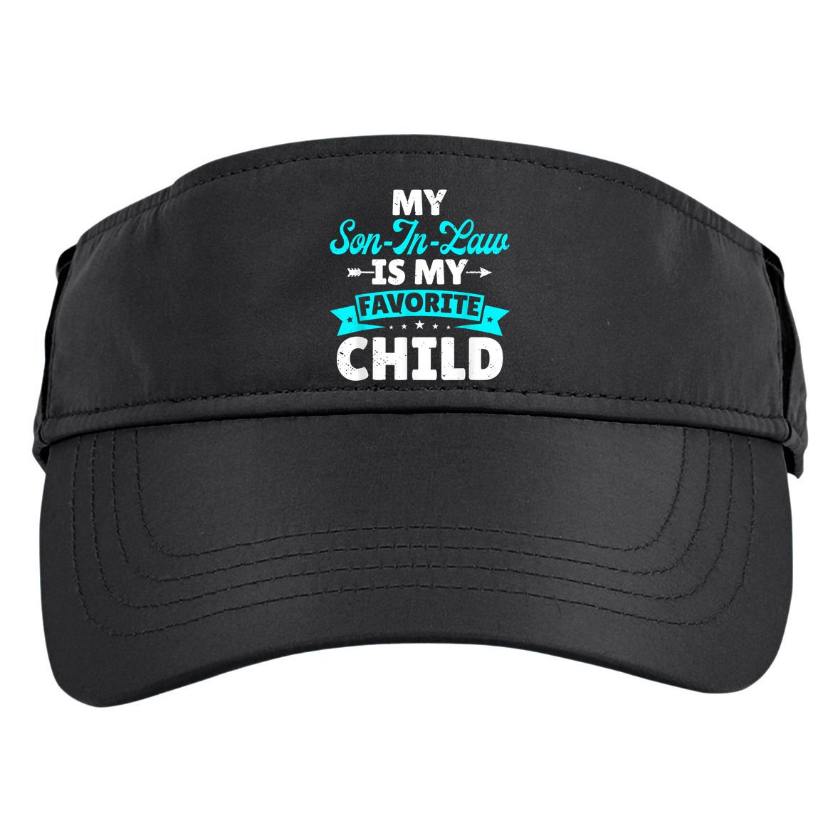 My Son In Law Is My Favorite Child Family Adult Drive Performance Visor