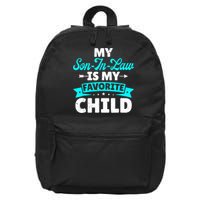 My Son In Law Is My Favorite Child Family 16 in Basic Backpack