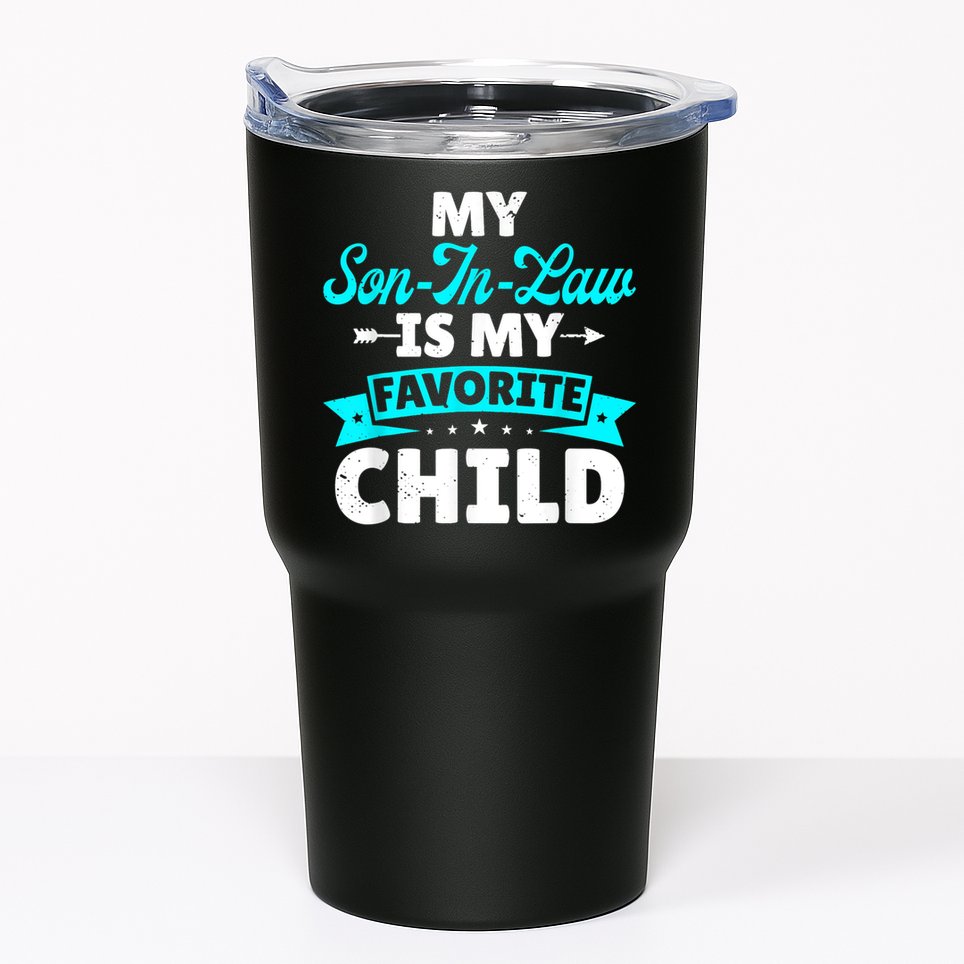 My Son In Law Is My Favorite Child Family Tumbler