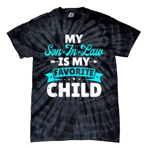 My Son In Law Is My Favorite Child Family Tie-Dye T-Shirt