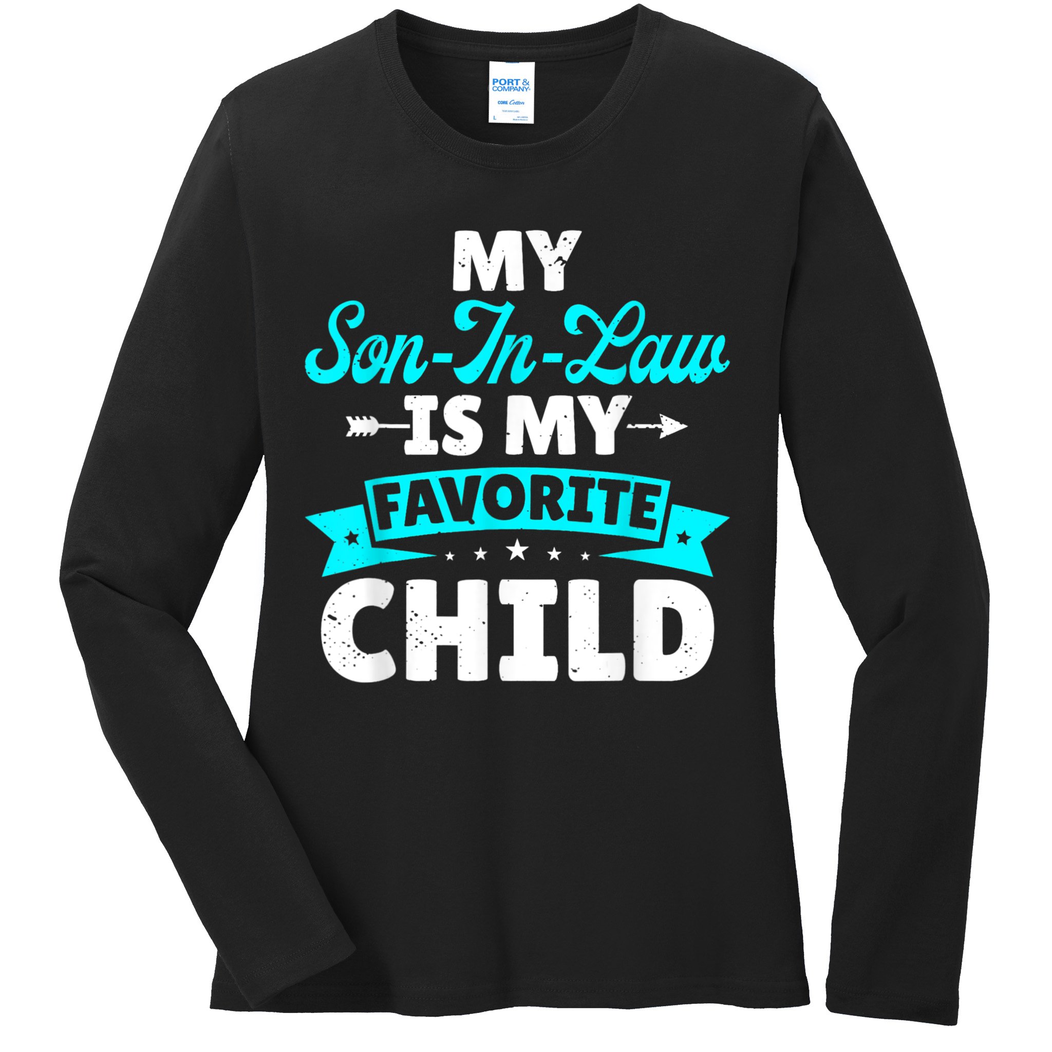 My Son In Law Is My Favorite Child Family Ladies Long Sleeve Shirt