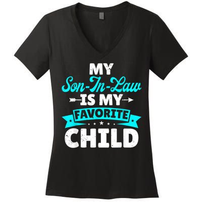 My Son In Law Is My Favorite Child Family Women's V-Neck T-Shirt