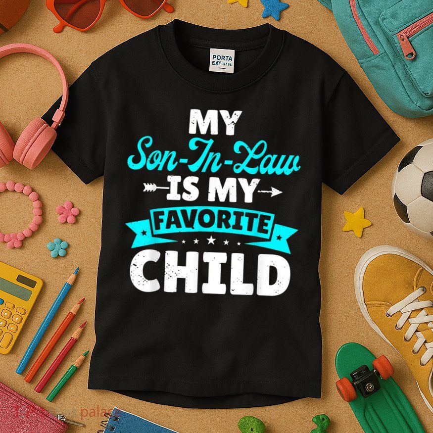My Son In Law Is My Favorite Child Family Kids T-Shirt