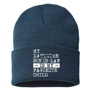 My Son In Law Is My Favorite Child Funny Replaced Daughter Sustainable Knit Beanie