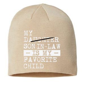 My Son In Law Is My Favorite Child Funny Replaced Daughter Sustainable Beanie