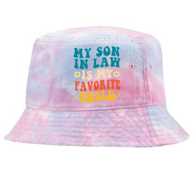 My Son In Law Is My Favorite Child Retro Funny Mother In Law Tie-Dyed Bucket Hat