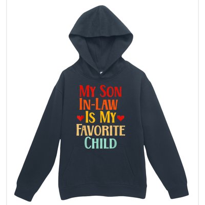 My Son In Law Is My Favorite Child Family Urban Pullover Hoodie