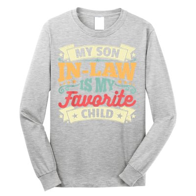 My Son In Law Is My Favorite Child Long Sleeve Shirt