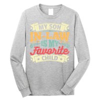 My Son In Law Is My Favorite Child Long Sleeve Shirt