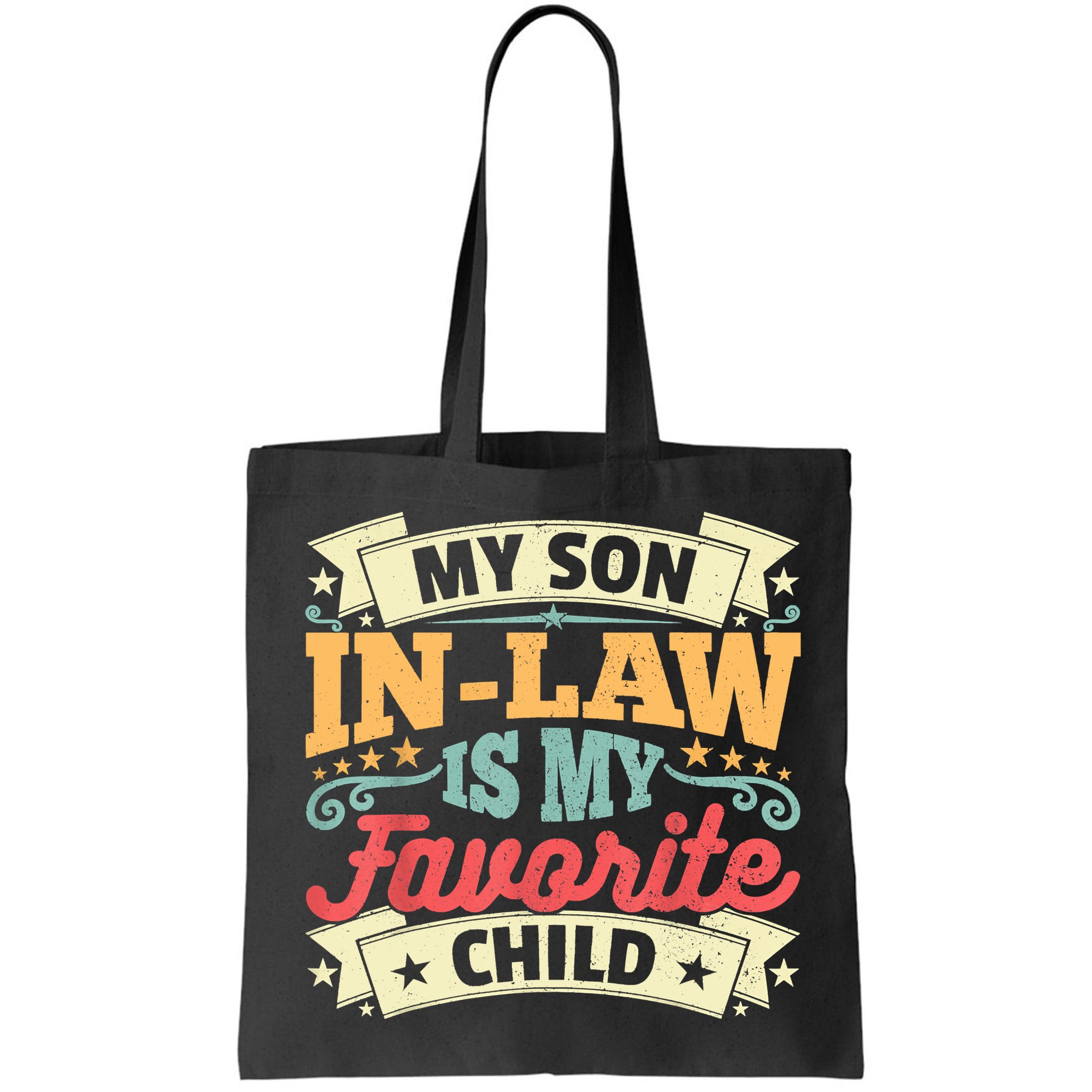 My Son In Law Is My Favorite Child Bag