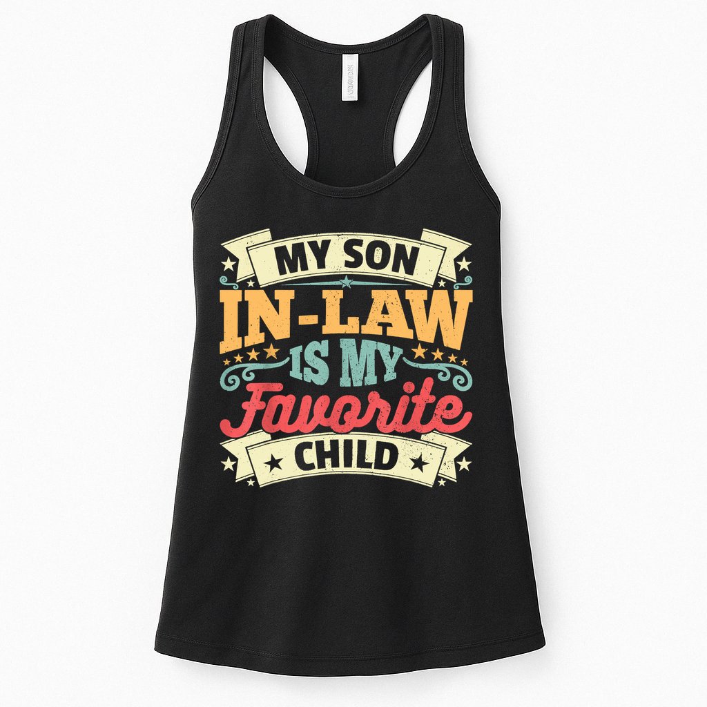 My Son In Law Is My Favorite Child Womens Tank Top