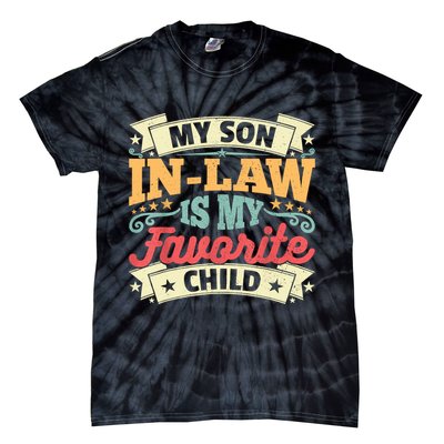 My Son In Law Is My Favorite Child Tie-Dye T-Shirt