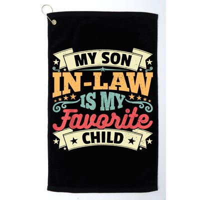 My Son In Law Is My Favorite Child Golf Towel