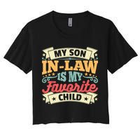 My Son In Law Is My Favorite Child Women's Crop Top Tee