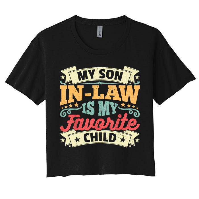 My Son In Law Is My Favorite Child Women's Crop Top Tee